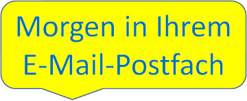 Morgen in Ihrem E-Mail-Postfach